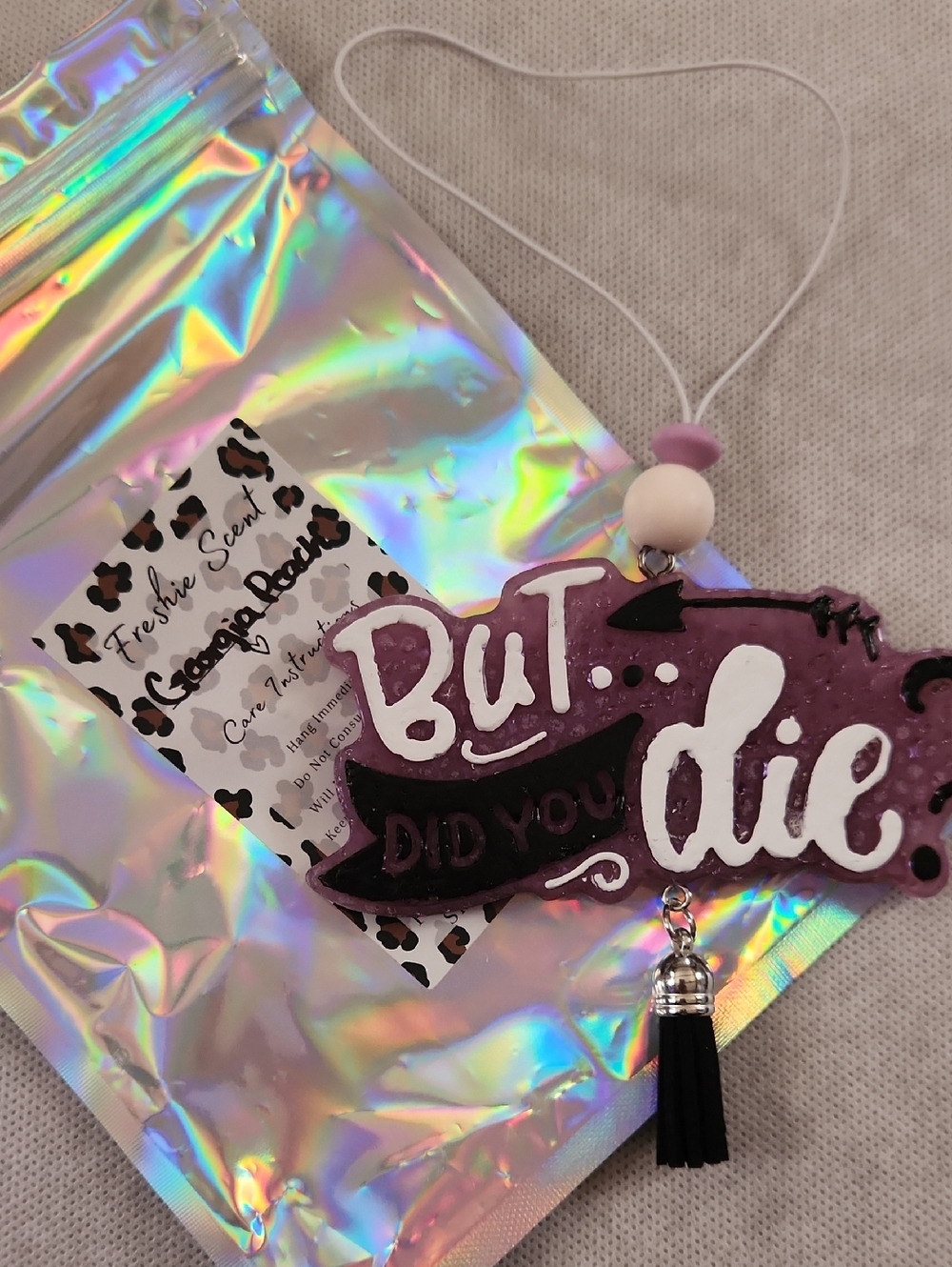 "But Did You Die" Purple Freshie Charm